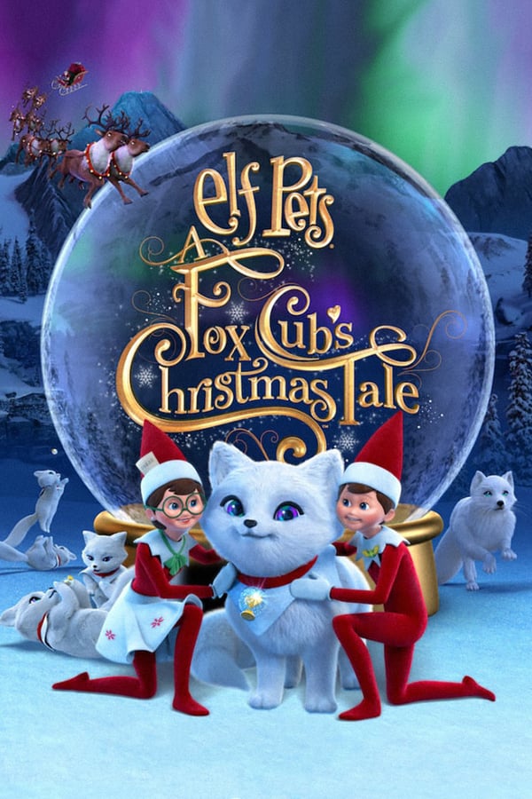 دانلود انیمیشن Elf Pets: A Fox Cub’s Christmas Tale 2019 دانلود انیمیشن Elf Pets: A Fox Cub’s Christmas Tale 2019